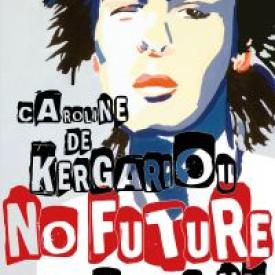 No Future. Histoire du punk