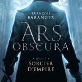 Ars Obscura (Tome 1) - Sorcier d'Empire