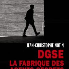 DGSE. La fabrique des agents secrets