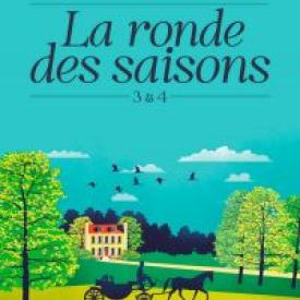 La ronde des saisons (Tome 3 & 4)