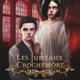 Les Jumeaux Crochemort (Tome 2) - Possession