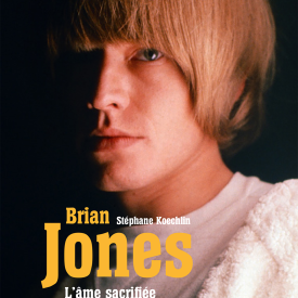 Brian Jones, l'âme sacrifiée des Rolling Stones