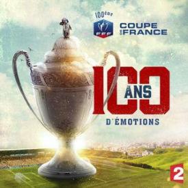 Coupe de France 100 ans d'émotions