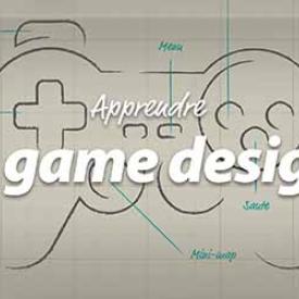 Game Design - Créez vos jeux vidéo